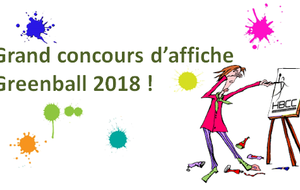 GRAND CONCOURS D'AFFICHE GREENBALL 2018 !
